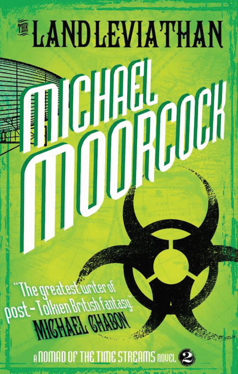 The Land Leviathan (A Nomad of the Time Streams Novel) by Michael Moorcock