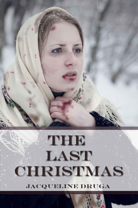 The Last Christmas by Druga, Jacqueline