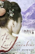 The Last Concubine (2008) by Lesley Downer