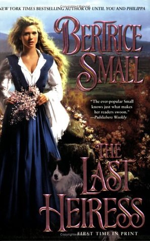 The Last Heiress (2005) by Bertrice Small