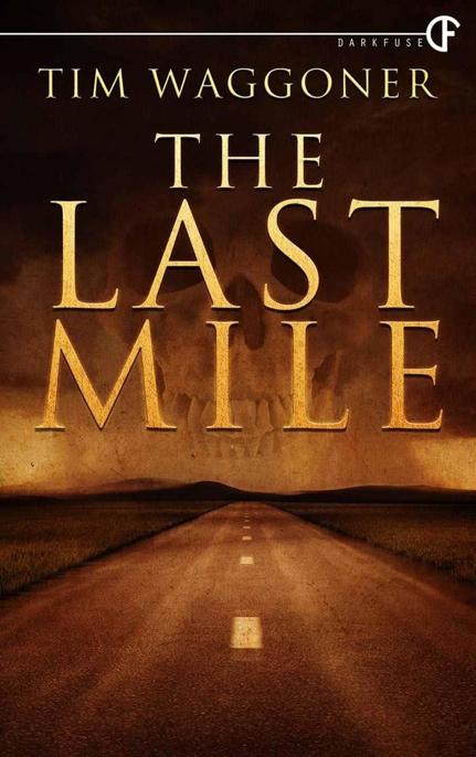 The Last Mile by Tim Waggoner
