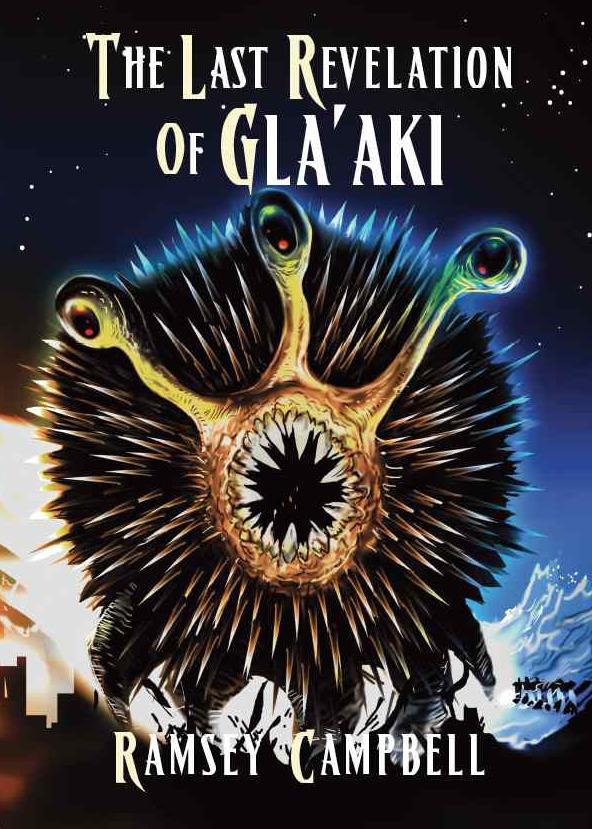 The Last Revelation Of Gla'aki (2013) by Ramsey Campbell