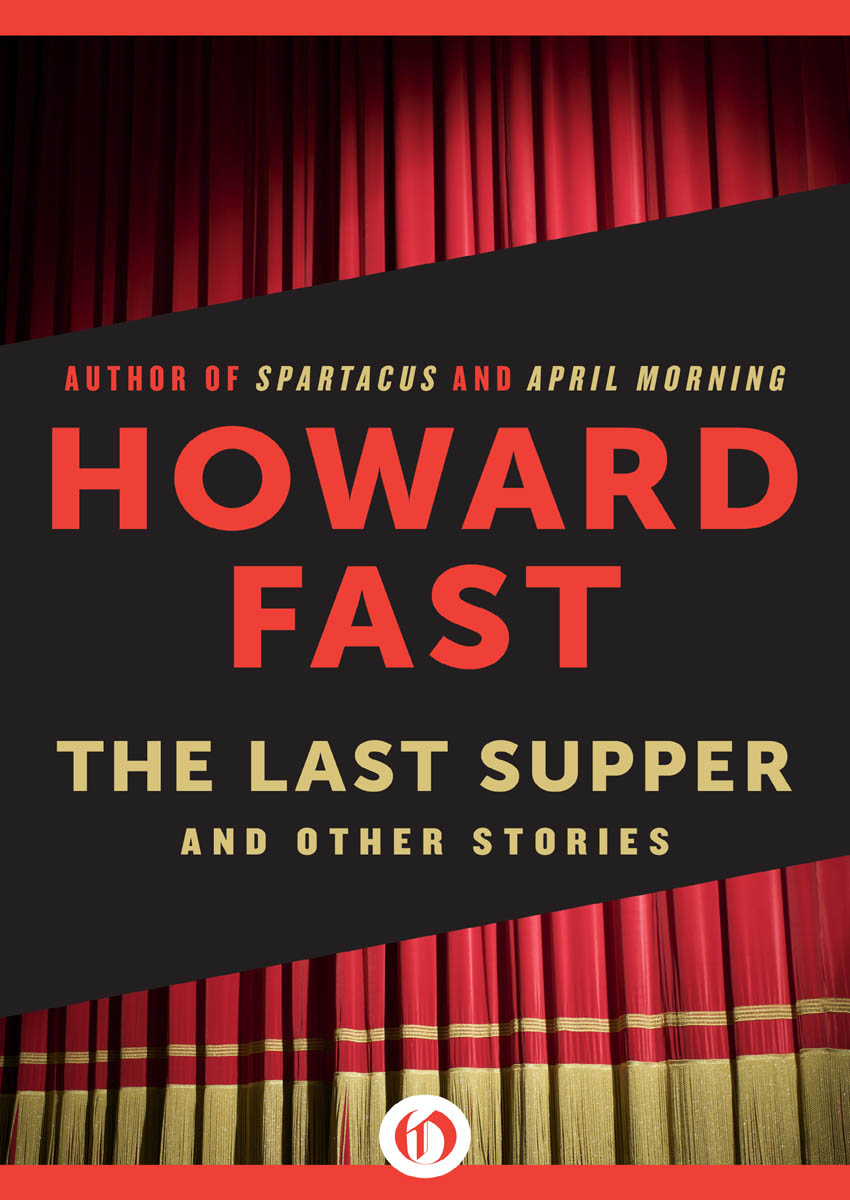 The Last Supper: And Other Stories by Howard Fast