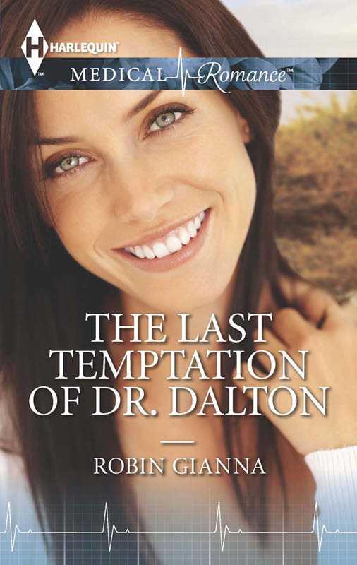 THE LAST TEMPTATION OF DR. DALTON by Robin Gianna