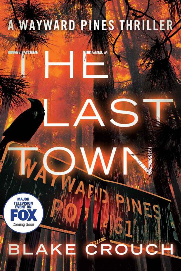 The Last Town (The Wayward Pines Trilogy 3) by Blake Crouch