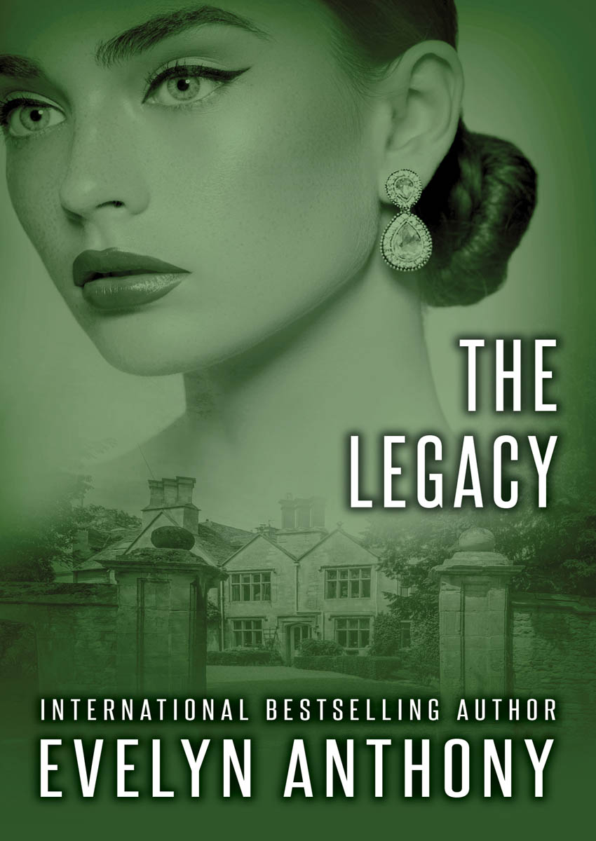 The Legacy by Evelyn Anthony