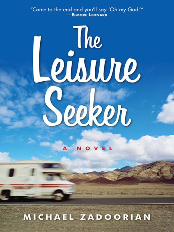 The Leisure Seeker: A Novel by Michael Zadoorian