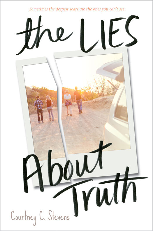 The Lies About Truth by Courtney C. Stevens