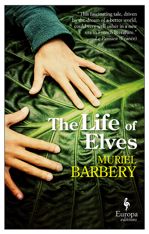 The Life of Elves (2015) by Muriel Barbery