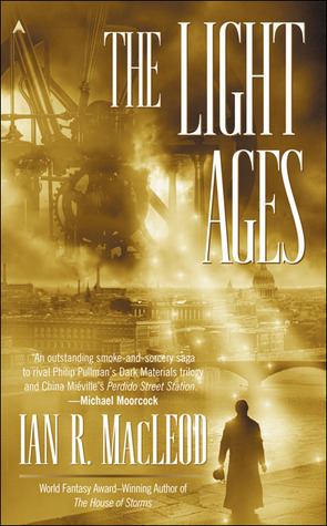 The Light Ages (2005) by Ian R. MacLeod