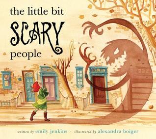 The Little Bit Scary People (2008) by Emily Jenkins
