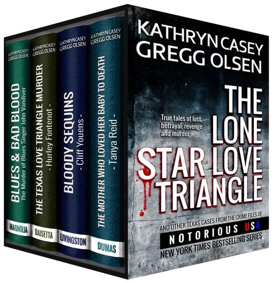 The Lone Star Love Triangle: True Crime by Gregg Olsen