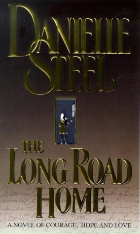 The Long Road Home (1999) by Danielle Steel