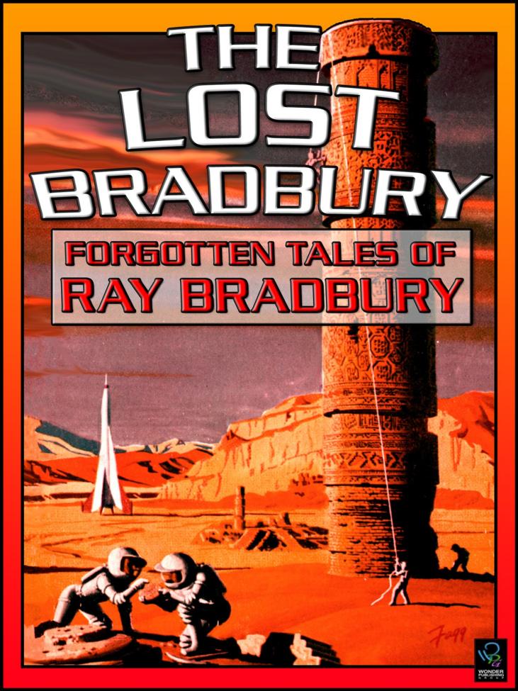 The Lost Bradbury (2010) by Ray Bradbury