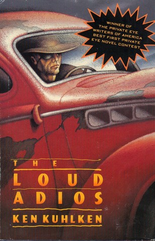 The Loud Adios (1991) by Ken Kuhlken