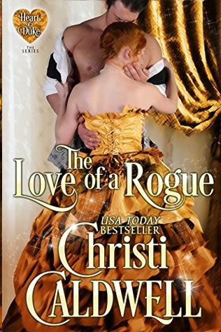 The Love of a Rogue by Christi Caldwell