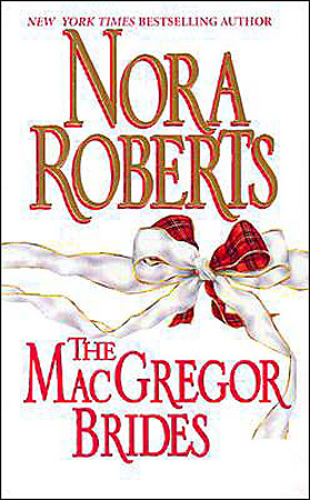 The MacGregor Brides (2002) by Nora Roberts
