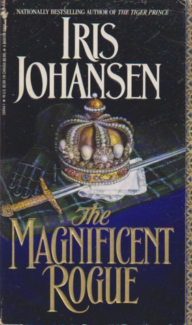 The Magnificent Rogue (1993) by Iris Johansen
