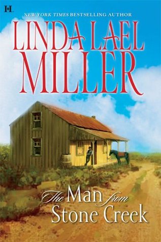 The Man from Stone Creek (2006) by Linda Lael Miller