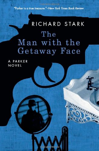 The Man With the Getaway Face by Richard Stark