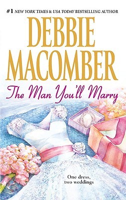 The Man You'll Marry: The First Man You Meet\The Man You'll Marry (2009) by Debbie Macomber