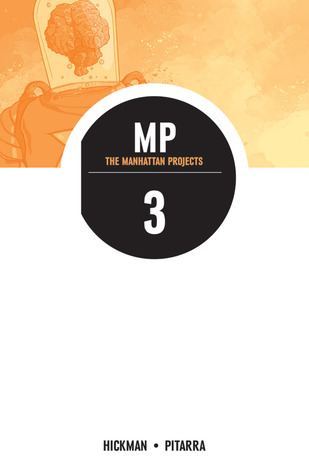The Manhattan Projects, Vol. 3 (2013) by Jonathan Hickman
