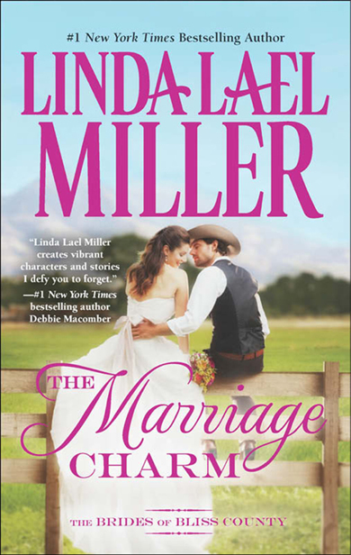 The Marriage Charm (Bliss County 2) by Linda Lael Miller