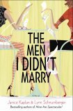 The Men I Didn't Marry (2007) by Janice Kaplan