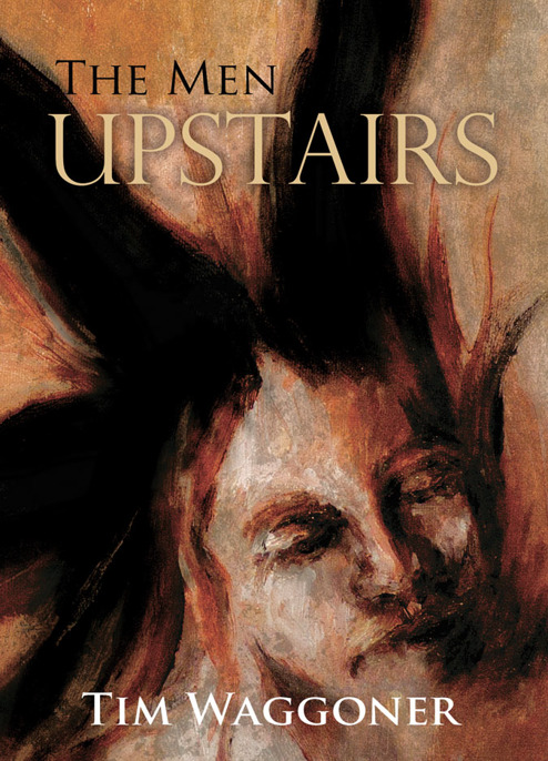The Men Upstairs by Tim Waggoner