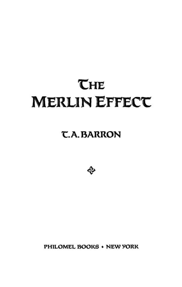 The Merlin Effect (2009) by T. A. Barron