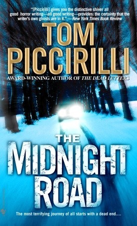 The Midnight Road (2007) by Tom Piccirilli