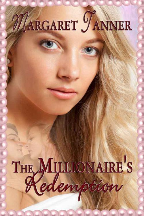 The Millionaire's Redemption by Margaret Tanner