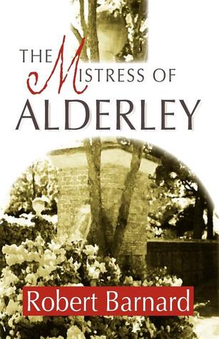 The Mistress of Alderley (2000) by Robert Barnard