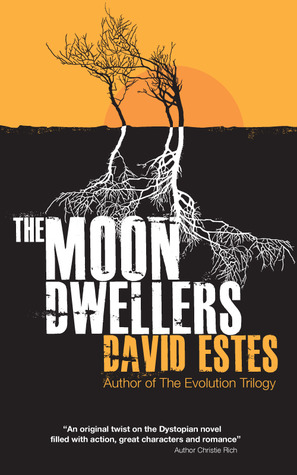 The Moon Dwellers (2012) by David Estes