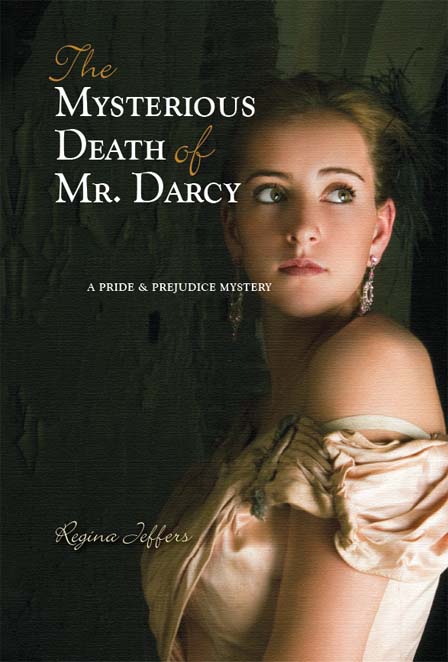The Mysterious Death of Mr. Darcy by Regina Jeffers