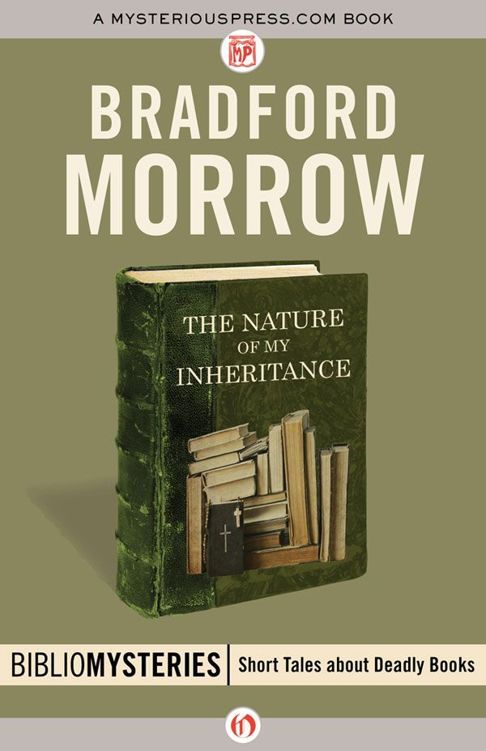 The Nature of My Inheritance by Bradford Morrow