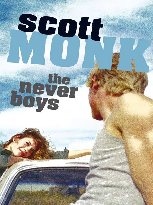 The Never Boys (2005) by Scott Monk