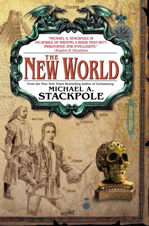 The New World (2007) by Michael A. Stackpole