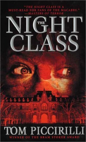 The Night Class (2002) by Tom Piccirilli