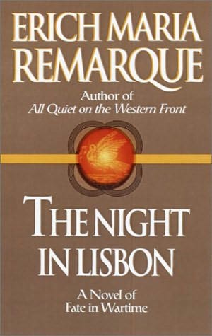 The night in Lisbon ; tr. by Ralph Manheim by Erich Maria Remarque