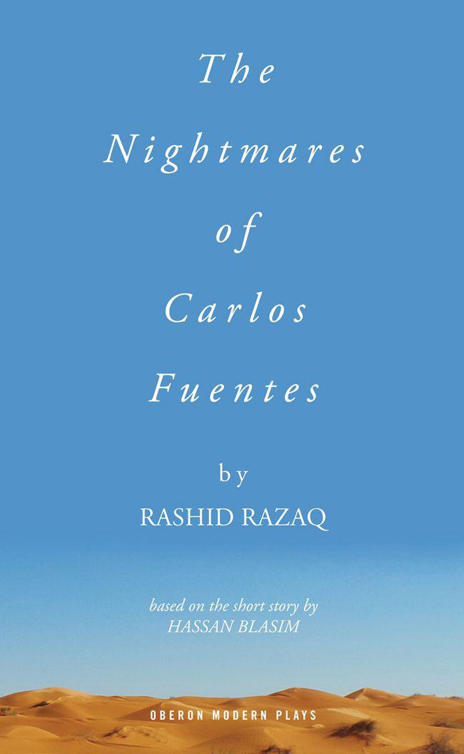 The Nightmares of Carlos Fuentes by Rashid Razaq