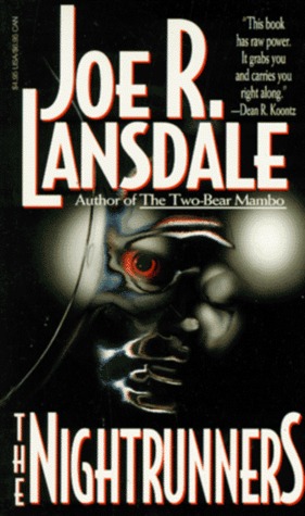 The Nightrunners (1995) by Joe R. Lansdale