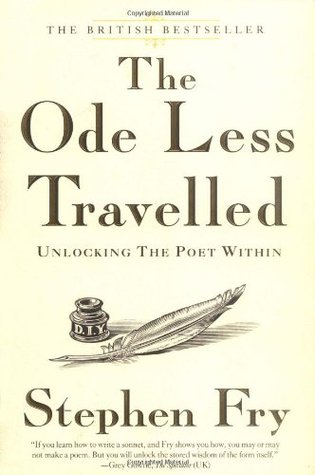 The Ode Less Travelled: Unlocking the Poet Within (2006) by Stephen Fry