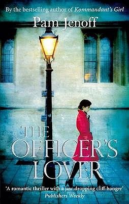 The Officer's Lover (2010) by Pam Jenoff