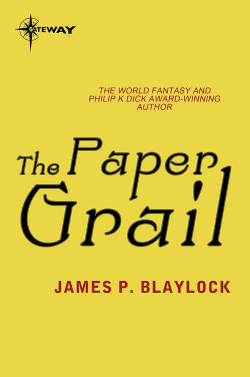 The Paper Grail by James P. Blaylock
