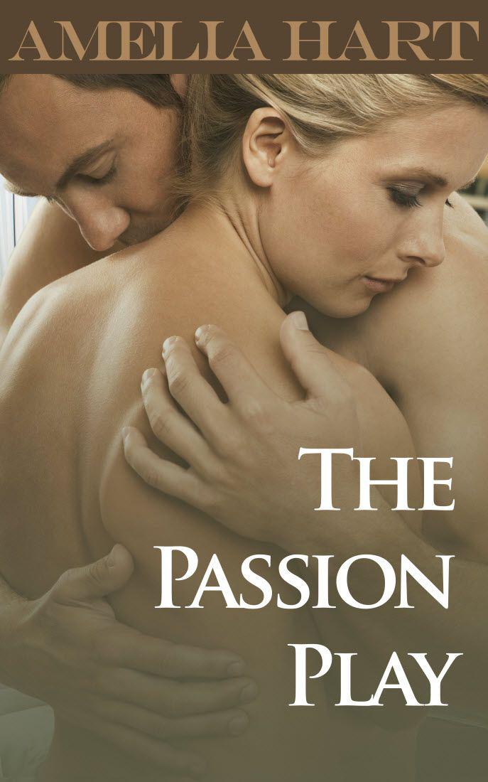 The Passion Play by Hart, Amelia