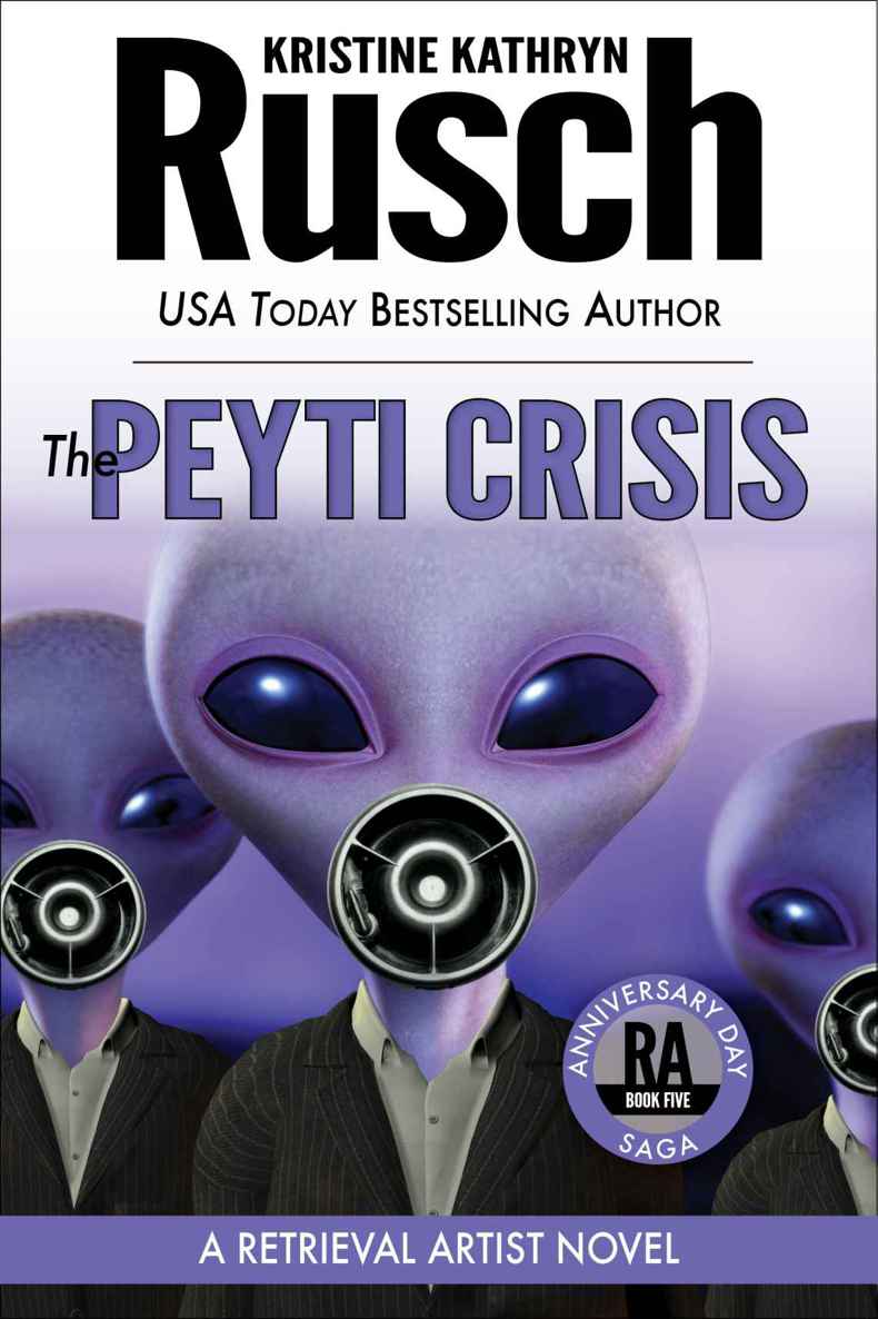 The Peyti Crisis: A Retrieval Artist Novel: Book Five of the Anniversary Day Saga (Retrieval Artist series 12) by Kristine Kathryn Rusch
