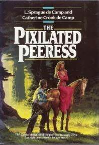 The Pixilated Peeress (1991) by L. Sprague de Camp