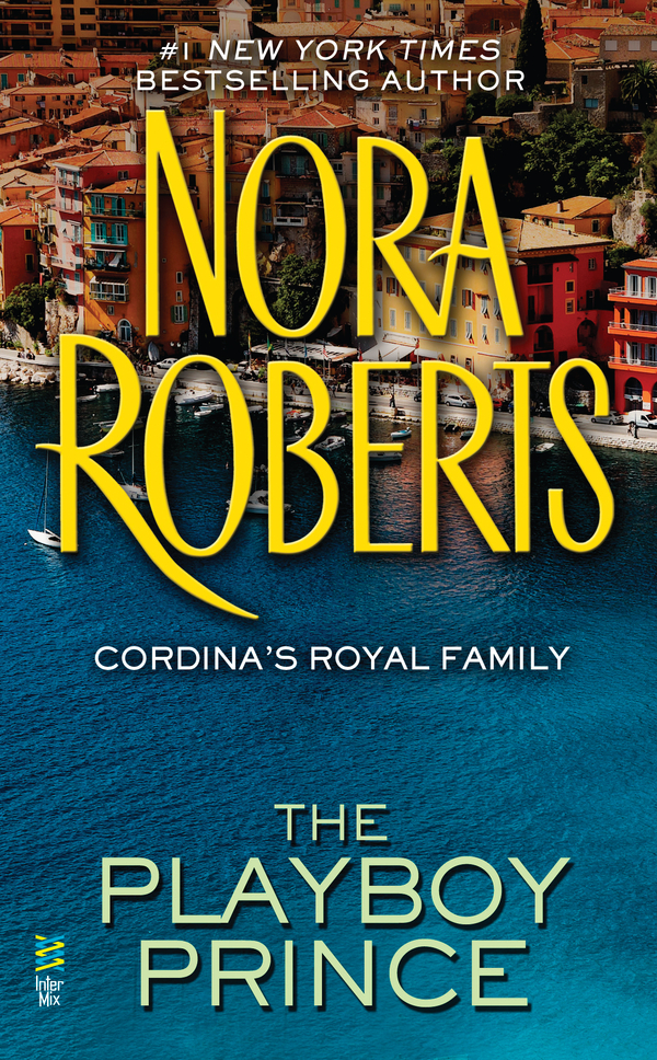 The Playboy Prince (2012) by Nora Roberts