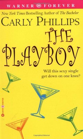 The Playboy (2003) by Carly Phillips